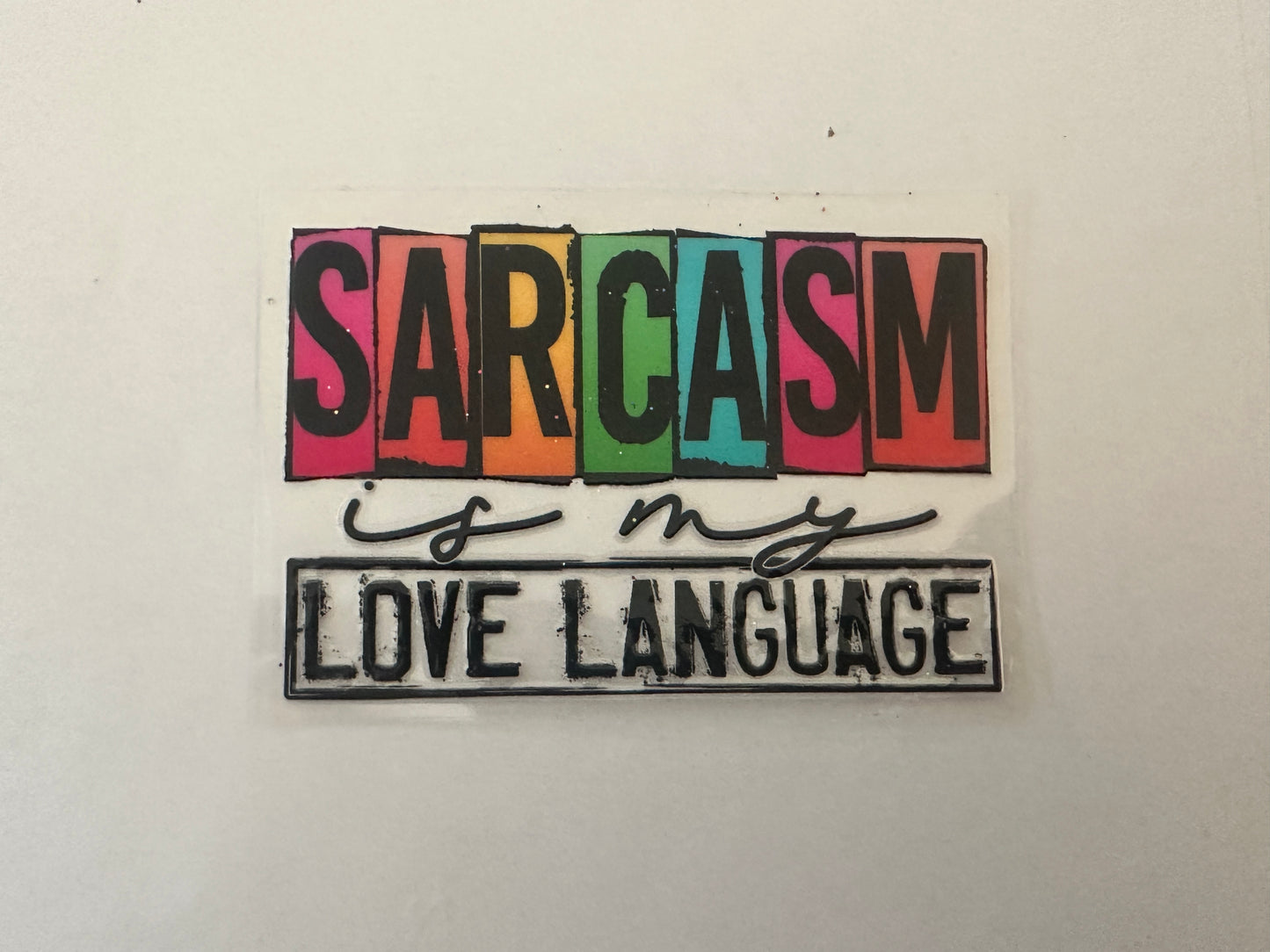 Sarcasm is My Love Language Decal