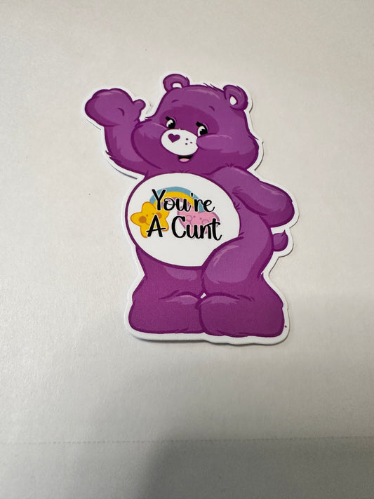 You're a C*** Care Bear