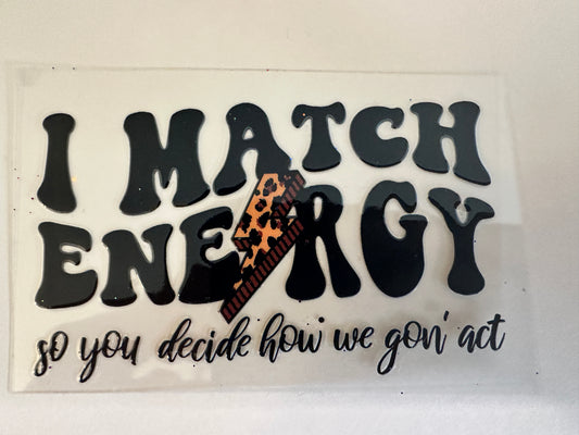 I Match Energy Decal