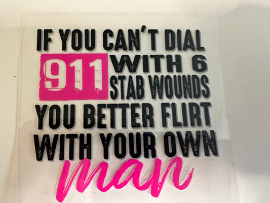 If you Can't Dial 911 Decal